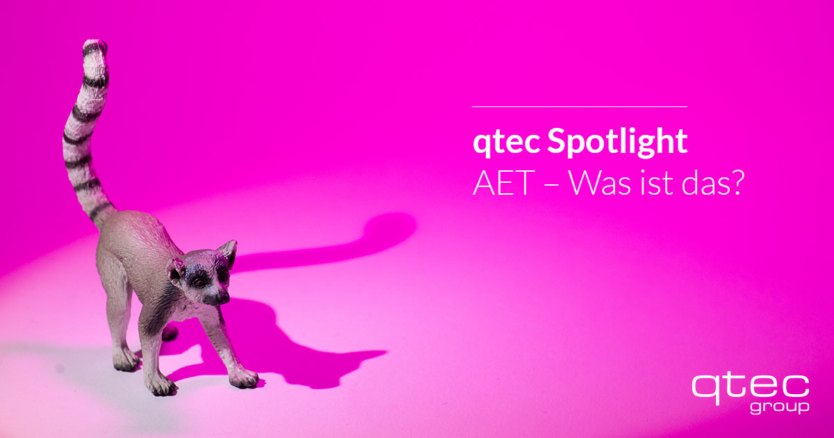 qtec Spotlight | AET - was ist das