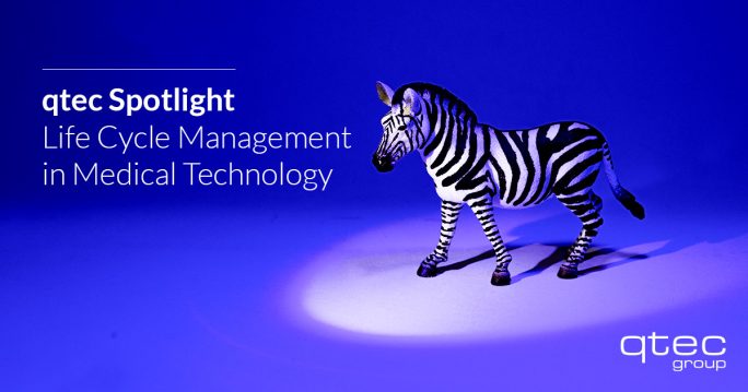 Spotlight Life Cycle Management in Medical Technology
