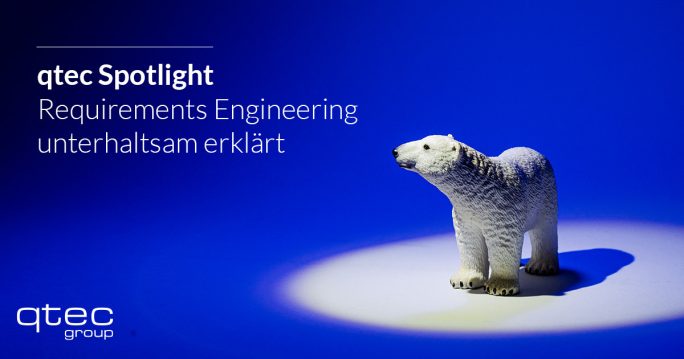 qtec group | Spotlight Requirements Engineering unterhaltsam erklärt