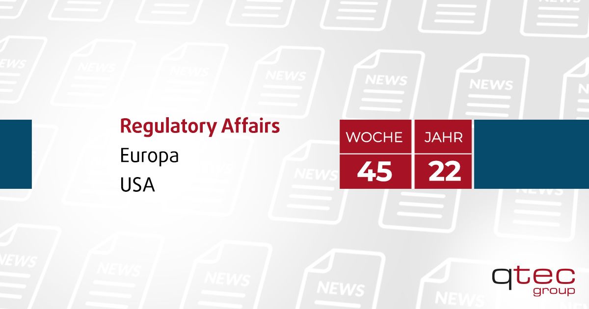 qtec group | Blogbeitrag Regulatory Affairs Update KW 45-22 englisch| qtec-group