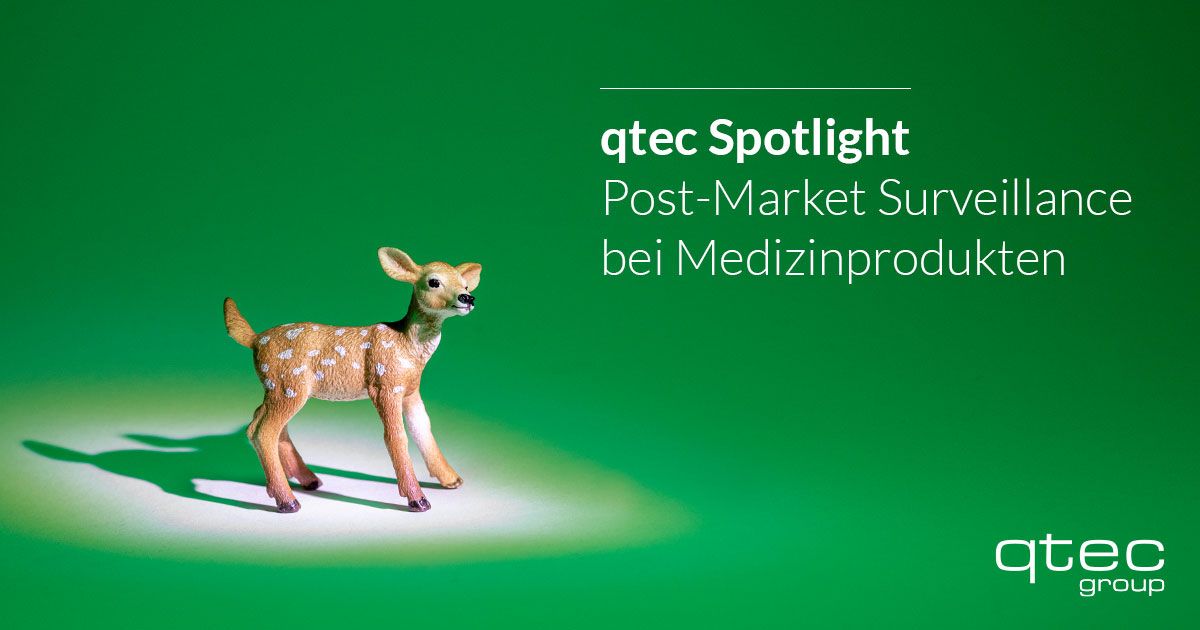 Spotlight Post-Market Surveillance bei Medizinprodukten| qtec-group